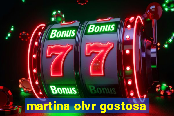 martina olvr gostosa